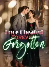 Once Cheated, Forever Forgotten
