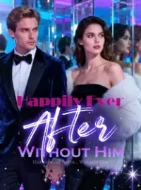 Happily Ever After… Without Him