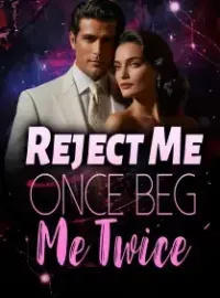 Reject Me Once, Beg Me Twice