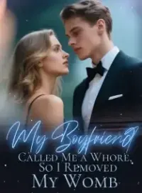 My Boyfriend Called Me a Whore, So I Removed My Womb