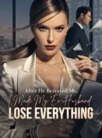 After He Betrayed Me, I Made My Ex-Husband Lose Everything