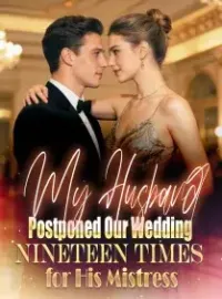 My Husband Postponed Our Wedding Nineteen Times for His Mistress