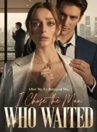 After My Ex Betrayed Me, I Chose the Man Who Waited