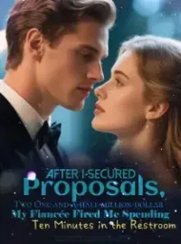 After I Secured Two One-and-a-half-million-dollar Proposals,  My Fiancée Fired Me Spending Ten Minutes in the Restroom