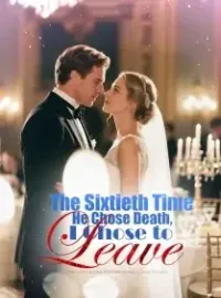 The Sixtieth Time He Chose Death, I Chose to Leave