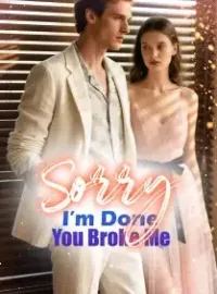 Sorry, I’m Done. You Broke Me.