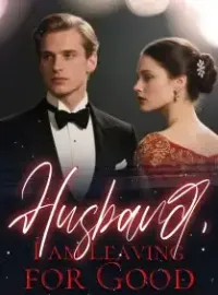 Husband, I am Leaving for Good