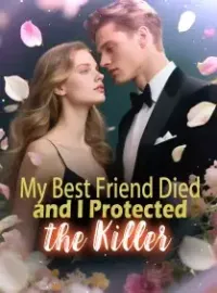 My Best Friend Died and I Protected the Killer