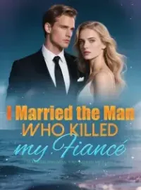 I Married the Man who Killed my Fiancé