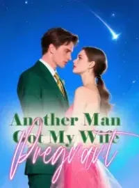 Another Man Got My Wife Pregnant