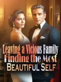 Leaving a Vicious Family,Finding the Most Beautiful Self