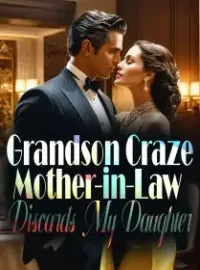 Grandson Craze: Mother-in-Law Discards My Daughter