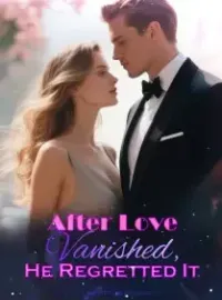 After Love Vanished, He Regretted It