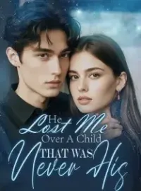 He Lost Me Over A Child That Was Never His