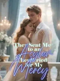 They Sent Me to an Asylum, Then Cried for My Mercy