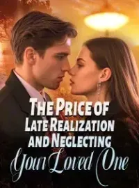 The Price of Late Realization and Neglecting Your Loved One