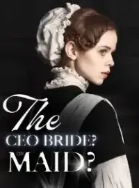 The CEO Bride? Or Maid?