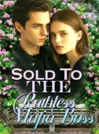 Sold To The Ruthless Mafia Boss
