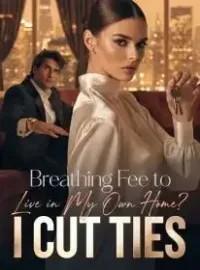 Breathing Fee to Live in My Own Home? I Cut Ties