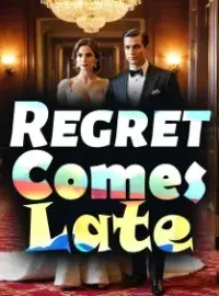 Regret Comes Late