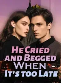 He Cried and Begged When It's too Late