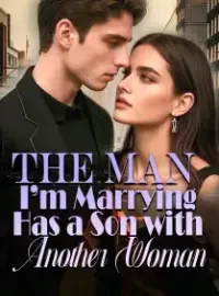 The Man I’m Marrying Has a Son with Another Woman