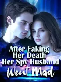After Faking Her Death, Her Spy Husband Went Mad