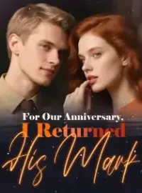 For Our Anniversary, I Returned His Mark