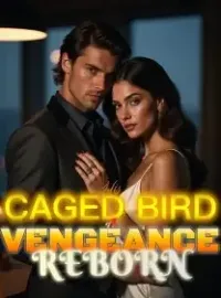 His Caged Bird A Vengeance Reborn