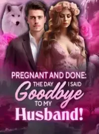Pregnant and Done: The Day I Said Goodbye to My Husband!