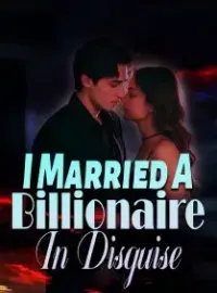 I Married A Billionaire In Disguise