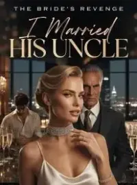 The Bride's Revenge: I Married His Uncle