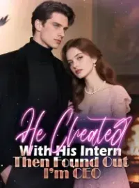 He Cheated With His Intern, Then Found Out I’m CEO
