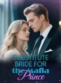 Substitute Bride for the Mafia Prince