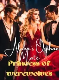 Alpha's orphan mate hated by everyone is the princess of werewolves?
