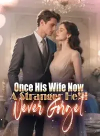 Once His Wife, Now A Stranger He’ll Never Forget