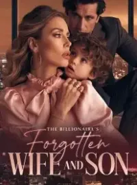 The Billionaire's Forgotten Wife and Son
