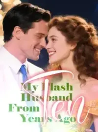 My Flash Husband From Ten Years Ago.