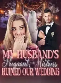 My Husband's Pregnant Mistress Ruined Our Wedding