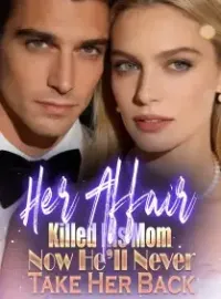 Her Affair Killed His Mom,Now He’ll Never Take Her Back