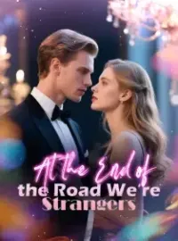 At the End of the Road, We’re Strangers