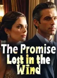 The Promise Lost in the Wind