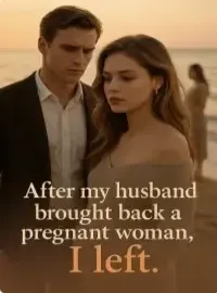 After my husband brought back a pregnant woman, I left.