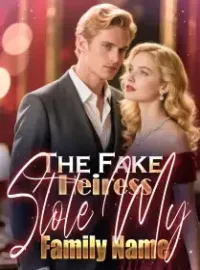 The Fake Heiress Stole My Family Name