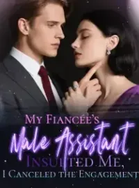 My Fiancée’s Male Assistant Insulted Me, I Canceled the Engagement