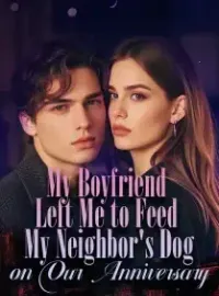 My Boyfriend Left Me to Feed My Neighbor's Dog on Our Anniversary