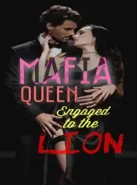 Mafia Queen: Engaged to The Lion