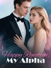Happy Rejection, My Alpha