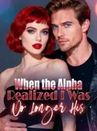 When the Alpha Realized I Was No Longer His