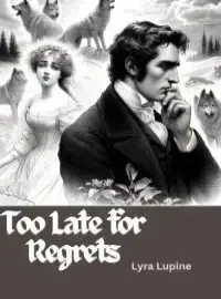 Too Late for Regrets